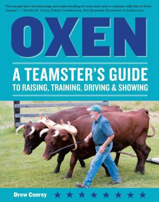 Oxen: A Teamster's Guide (Story's Working Animals) 1580176925 Book Cover