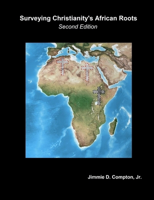 Surveying Christianity's African Roots 0940123053 Book Cover