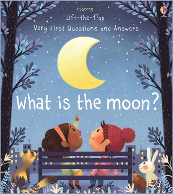 Very First Questions and Answers What Is the Moon? 1474948219 Book Cover