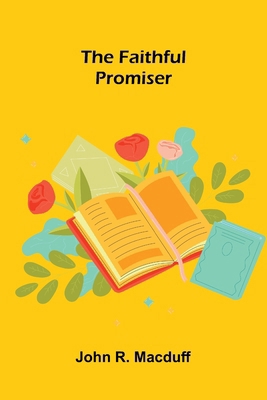 The Faithful Promiser 9369057269 Book Cover