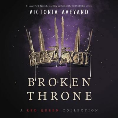 Broken Throne: A Red Queen Collection 1982656476 Book Cover