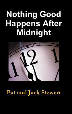 Nothing Good Happens After Midnight: The Autobi... 1304598225 Book Cover