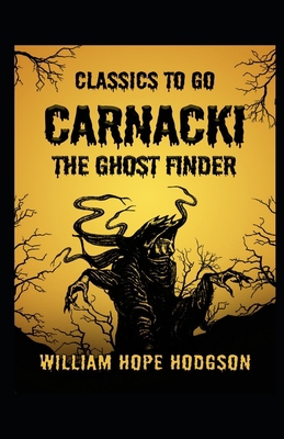 Carnacki, The Ghost Finder: illustrated edtion B08YDKLN2K Book Cover