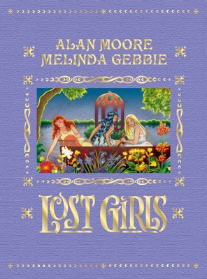 Lost Girls (Expanded Edition) 1603094369 Book Cover
