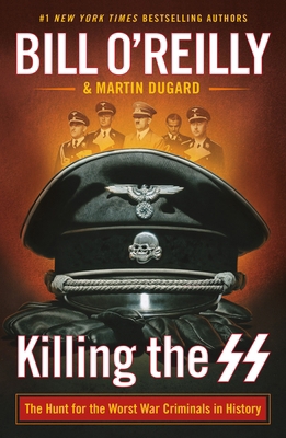 Killing the SS: The Hunt for the Worst War Crim... 1250420962 Book Cover