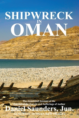 Shipwreck in Oman: A journal of the travels and... 1838075682 Book Cover