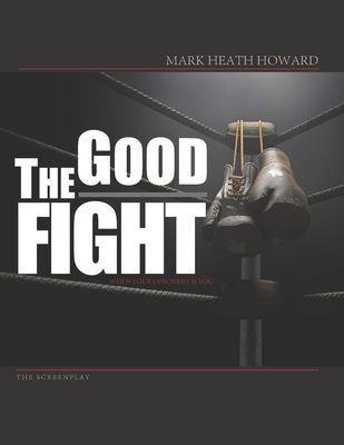 The Good Fight: screenplay B0BGSRPT82 Book Cover