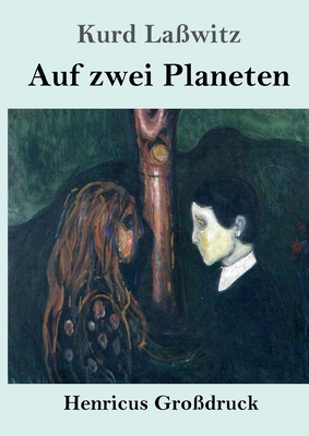 Auf zwei Planeten (Großdruck) [German] 3847837516 Book Cover