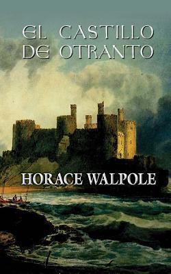 El castillo de Otranto [Spanish] 1492224650 Book Cover