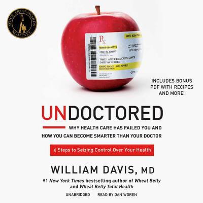 Undoctored: Why Health Care Has Failed You and ... 1441744096 Book Cover