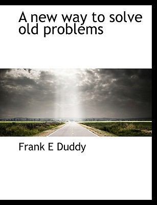 A New Way to Solve Old Problems 1115476831 Book Cover