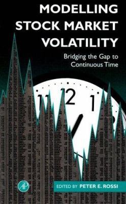 Modelling Stock Market Volatility: Bridging the... 0125982755 Book Cover