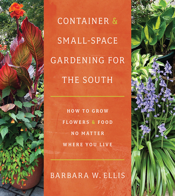 Container and Small-Space Gardening for the Sou... 1469678292 Book Cover