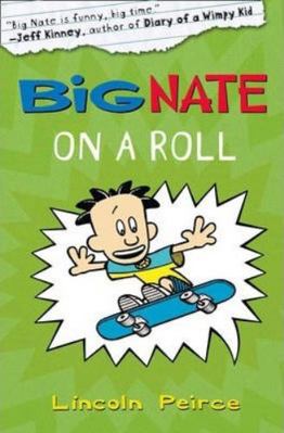 Big Nate on a Roll 0062091522 Book Cover