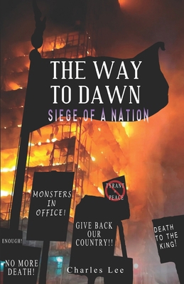 The Way To Dawn: Siege of a Nation 0998738646 Book Cover