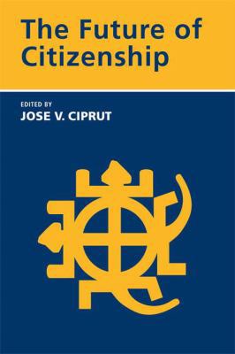 The Future of Citizenship 0262033895 Book Cover