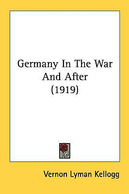 Germany In The War And After (1919) 1161784772 Book Cover