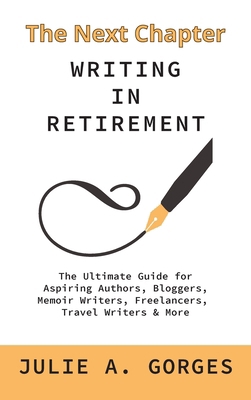 The Next Chapter: Writing in Retirement B0DJD47763 Book Cover