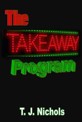 The Take-Away Program 1545571333 Book Cover