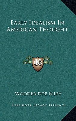 Early Idealism in American Thought 1168661137 Book Cover