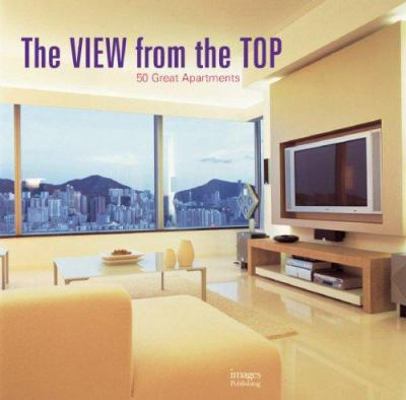 View From the Top: 50 Great Apartments 1864702265 Book Cover