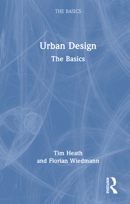 Urban Design: The Basics 1032161647 Book Cover