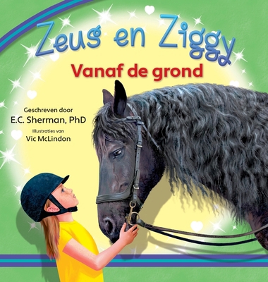 Zeus en Ziggy: Vanaf de grond [Dutch] 177944530X Book Cover
