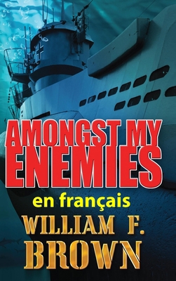 Amongst My Enemies, en français: Parmi mes Enne... [French] B0CWJKKX86 Book Cover