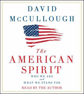 The American Spirit: Who We Are and What We Sta... 1508238707 Book Cover