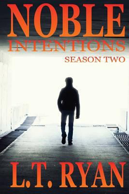 Noble Intentions: Season Two (Episodes 6-10) 1483996204 Book Cover