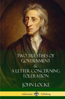 Two Treatises of Government and A Letter Concer... 1387999036 Book Cover