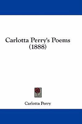 Carlotta Perry's Poems (1888) 1436935180 Book Cover