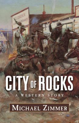 City of Rocks: A Western Story [Large Print] 1410461270 Book Cover