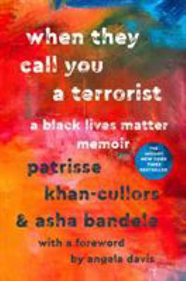 When They Call You a Terrorist: A Black Lives M... 1250171083 Book Cover