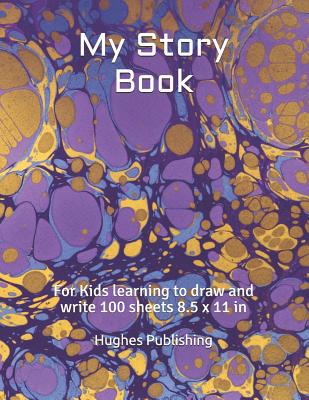 My Story Book: For Kids learning to draw and wr... 107459892X Book Cover