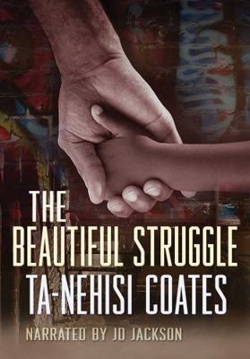 The Beautiful Struggle, 6 CDs [Complete & Unabr... 1436164052 Book Cover