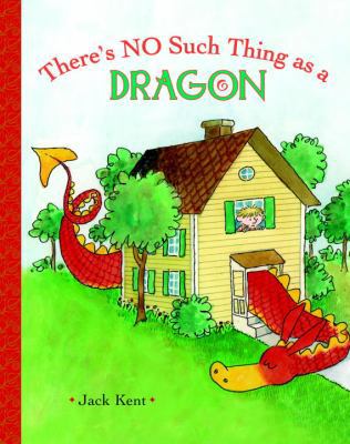 There's No Such Thing as a Dragon 0375832084 Book Cover