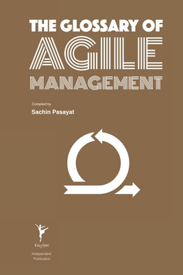 The Glossary of Agile Management B0CHL9N45S Book Cover