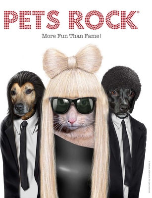 Pets Rock(r): More Fun Than Fame! 1780977557 Book Cover
