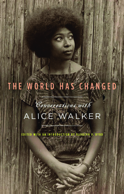 The World Has Changed: Conversations with Alice... 1595587055 Book Cover