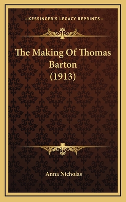 The Making Of Thomas Barton (1913) 1165857375 Book Cover