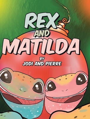Rex and Matilda 1644169509 Book Cover
