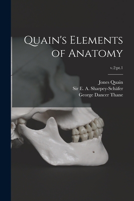 Quain's Elements of Anatomy; v.2: pt.1 1013464834 Book Cover