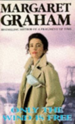 Only The Wind Is Free 0749310693 Book Cover