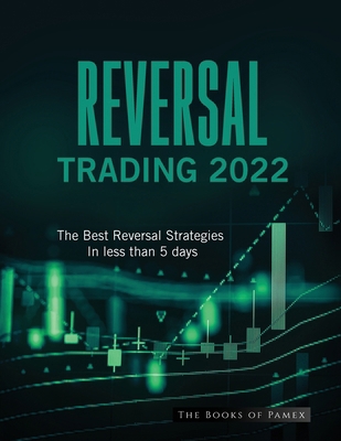 Reversal Trading 2022: The Best Reversal Strate... 1804346462 Book Cover