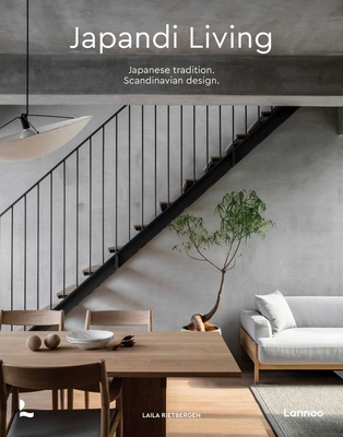Japandi Living: Japanese Tradition. Scandinavia... 940148371X Book Cover