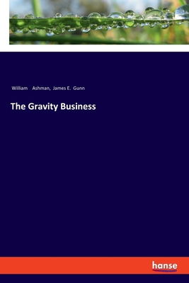 The Gravity Business 3337553303 Book Cover