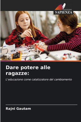 Dare potere alle ragazze [Italian] 6207907477 Book Cover