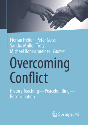 Overcoming Conflict: History Teaching--Peacebui... 3658392363 Book Cover