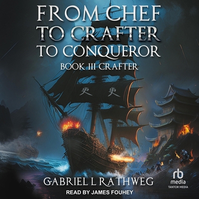 From Chef to Crafter to Conqueror: Book 3: Craf... B0CZ29FW2M Book Cover